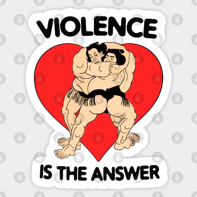 Violence Is The Answer Funny Inspirational Motivational Quote MMA UFC Martial Arts Sticker by blueversion